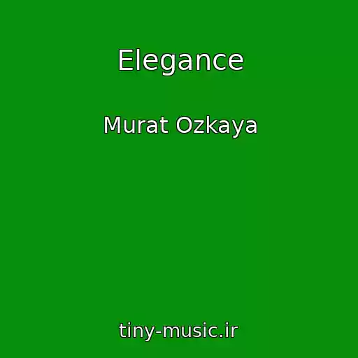 کاور آهنگ Elegance از Murat Ozkaya
