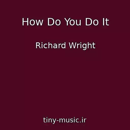 کاور آهنگ How Do You Do It از Richard Wright