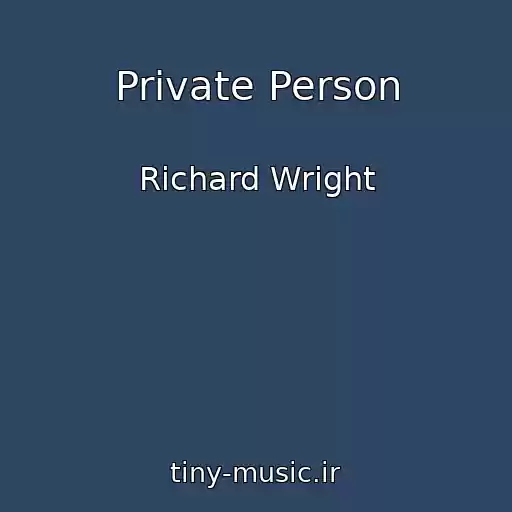 کاور آهنگ Private Person از Richard Wright