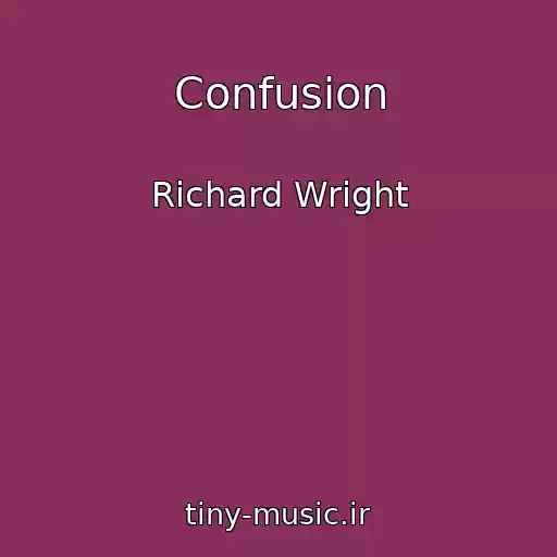 کاور آهنگ Confusion از Richard Wright