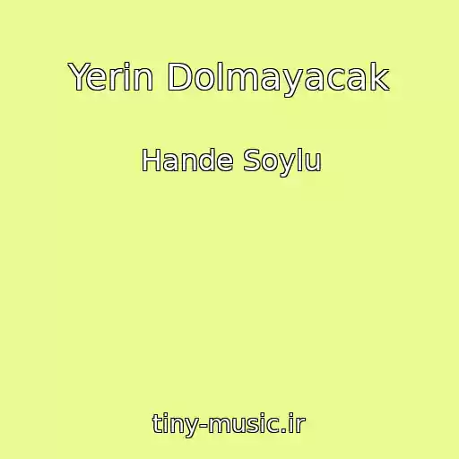 کاور آهنگ Yerin Dolmayacak از Hande Soylu