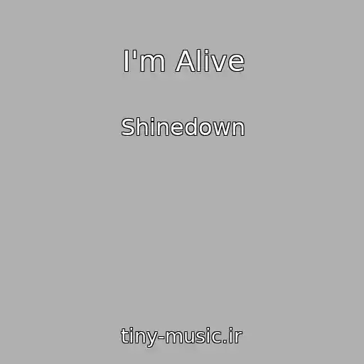کاور آهنگ I'm Alive از Shinedown