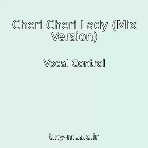 کاور آهنگ Cheri Cheri Lady (Mix Version) از Vocal Control