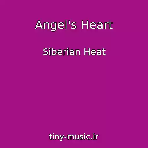 کاور آهنگ Angel's Heart از Siberian Heat