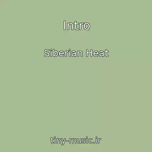 کاور آهنگ Intro از Siberian Heat