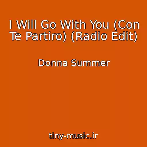 کاور آهنگ I Will Go With You (Con Te Partiro) (Radio Edit) از Donna Summer