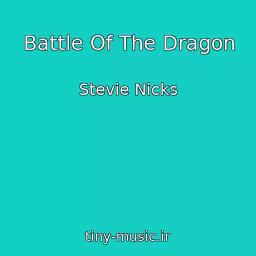 کاور آهنگ Battle Of The Dragon از Stevie Nicks