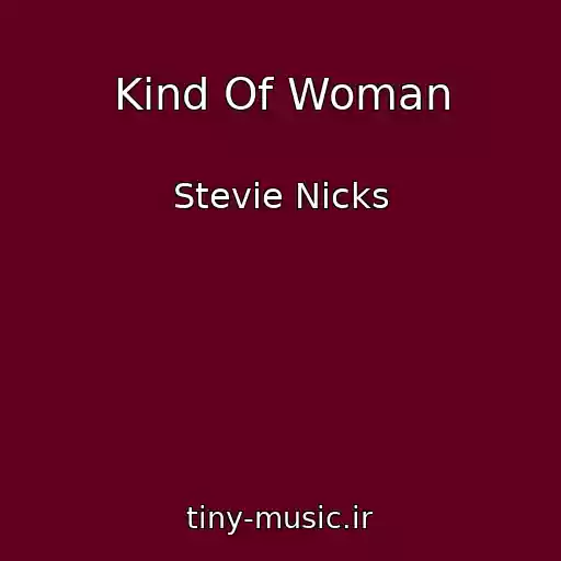 کاور آهنگ Kind Of Woman از Stevie Nicks