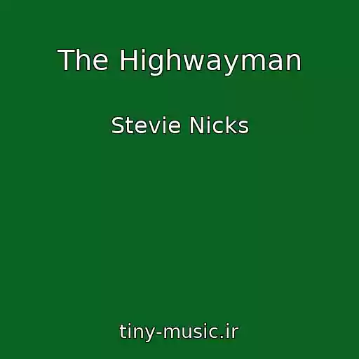 کاور آهنگ The Highwayman از Stevie Nicks