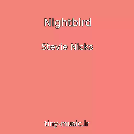 کاور آهنگ Nightbird از Stevie Nicks