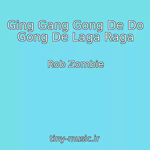 کاور آهنگ Ging Gang Gong De Do Gong De Laga Raga از Rob Zombie