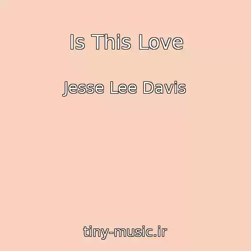 کاور آهنگ Is This Love از Jesse Lee Davis