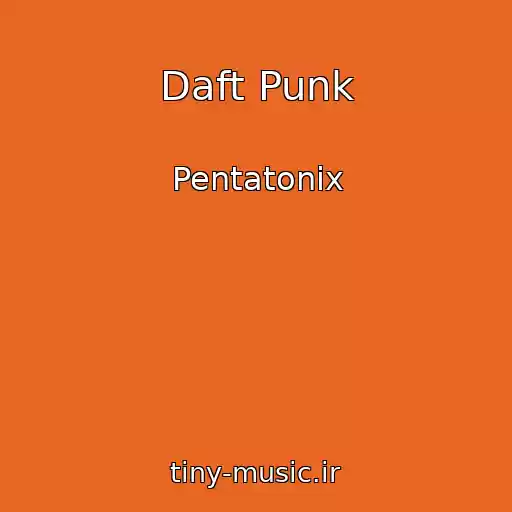 کاور آهنگ Daft Punk از Pentatonix