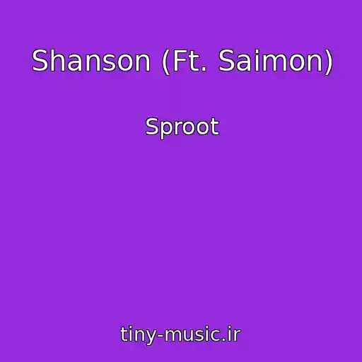 کاور آهنگ Shanson (Ft. Saimon) از Sproot