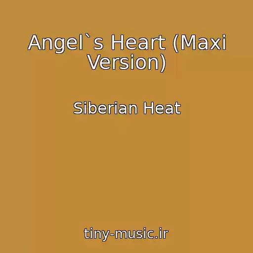 کاور آهنگ Angel`s Heart (Maxi Version) از Siberian Heat