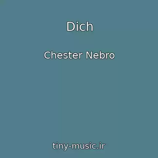 کاور آهنگ Dich از Chester Nebro