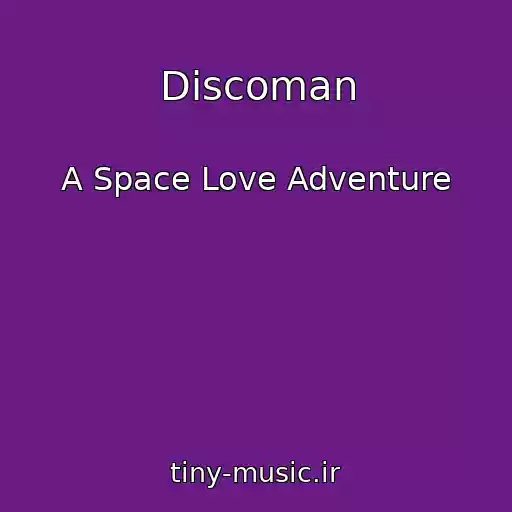 کاور آهنگ Discoman از A Space Love Adventure