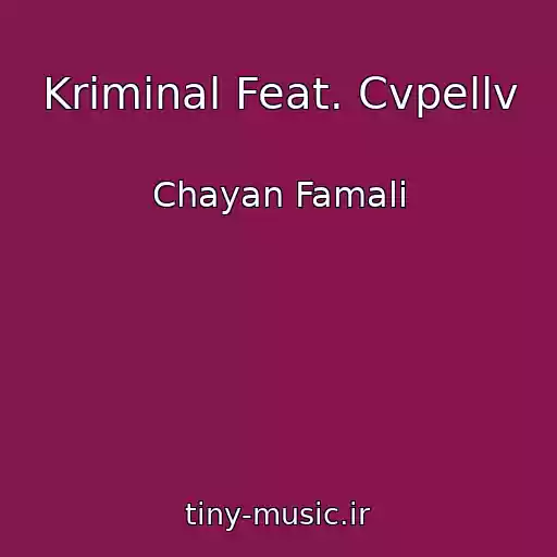 کاور آهنگ Kriminal Feat. Cvpellv از Chayan Famali