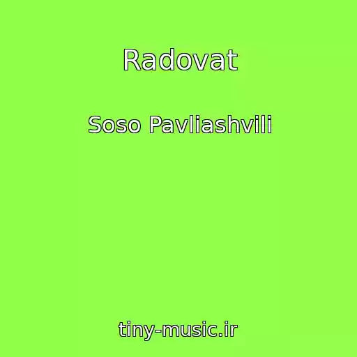 کاور آهنگ Radovat از Soso Pavliashvili