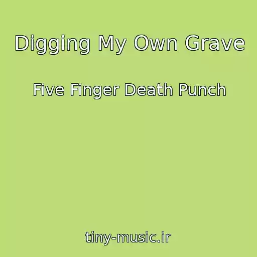 کاور آهنگ Digging My Own Grave از Five Finger Death Punch