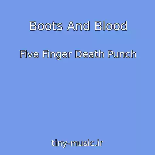 کاور آهنگ Boots And Blood از Five Finger Death Punch
