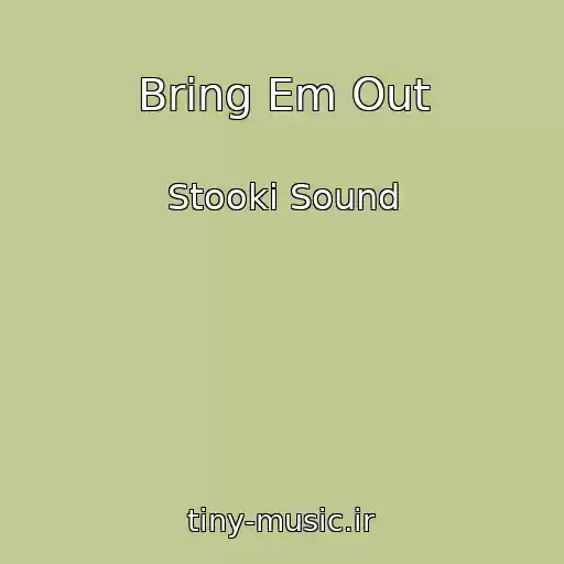 کاور آهنگ Bring Em Out از Stooki Sound