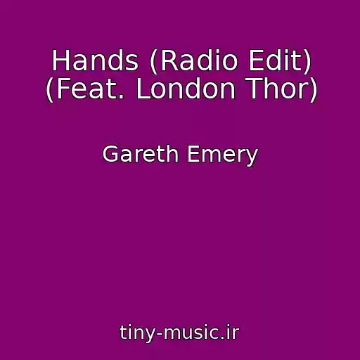 کاور آهنگ Hands (Radio Edit) (Feat. London Thor) از Gareth Emery