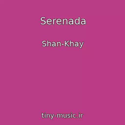 کاور آهنگ Serenada از Shan-Khay