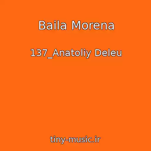 کاور آهنگ Baila Morena از 137_Anatoliy Deleu