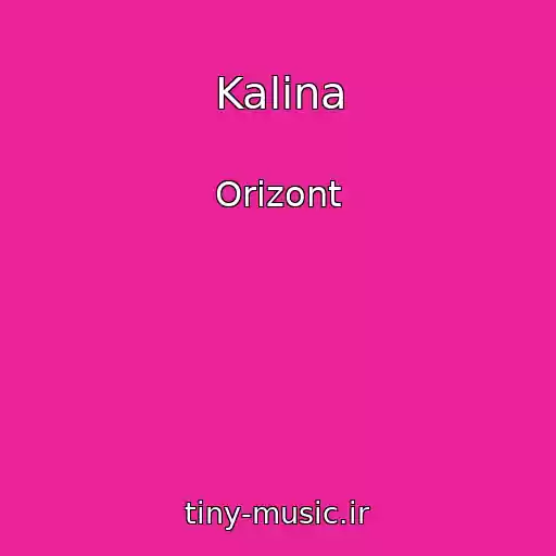 کاور آهنگ Kalina از Orizont