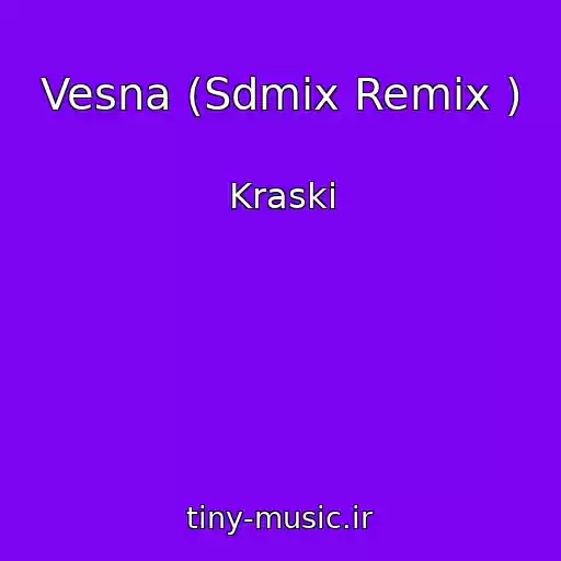 کاور آهنگ Vesna (Sdmix Remix ) از Kraski