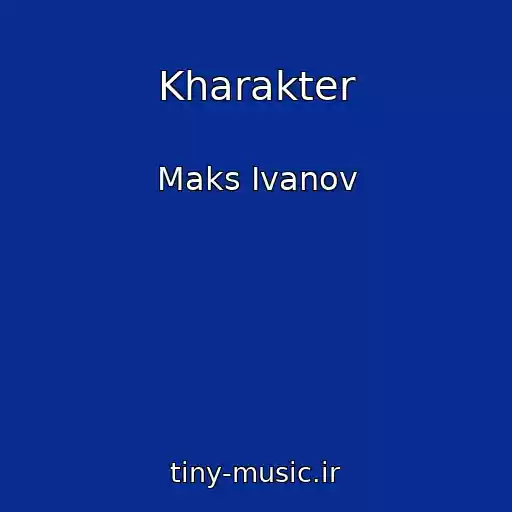 کاور آهنگ Kharakter از Maks Ivanov