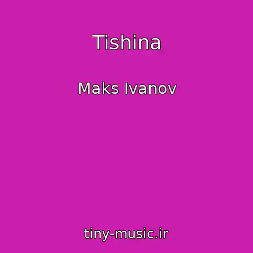 کاور آهنگ Tishina از Maks Ivanov