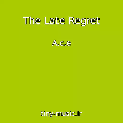 کاور آهنگ The Late Regret از A.c.e