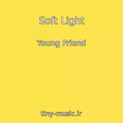 کاور آهنگ Soft Light از Young Friend