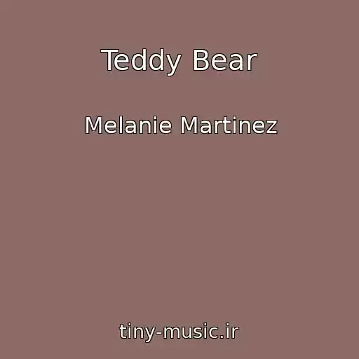 کاور آهنگ Teddy Bear از Melanie Martinez