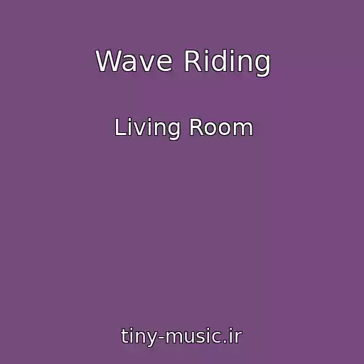 کاور آهنگ Wave Riding از Living Room