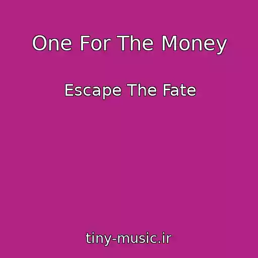کاور آهنگ One For The Money از Escape The Fate
