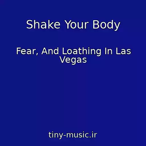 کاور آهنگ Shake Your Body از Fear, And Loathing In Las Vegas