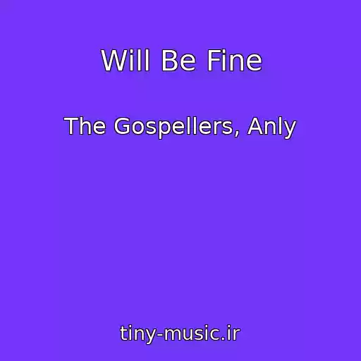 کاور آهنگ Will Be Fine از The Gospellers, Anly
