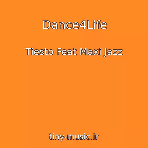کاور آهنگ Dance4Life از Tiesto Feat Maxi Jazz