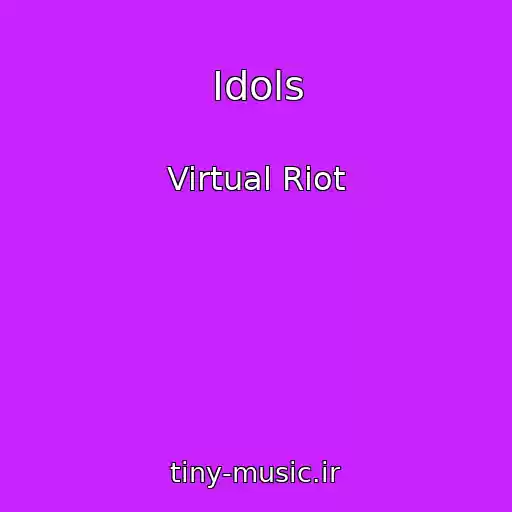 کاور آهنگ Idols از Virtual Riot