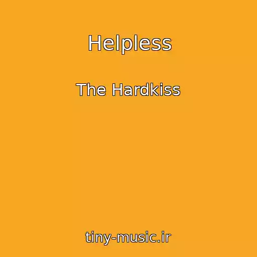 کاور آهنگ Helpless از The Hardkiss