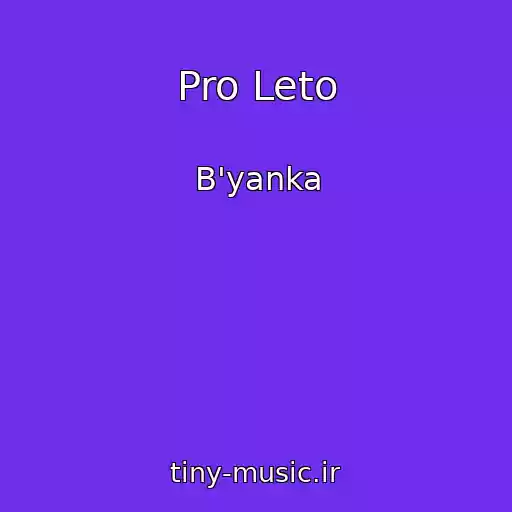کاور آهنگ Pro Leto از B'yanka