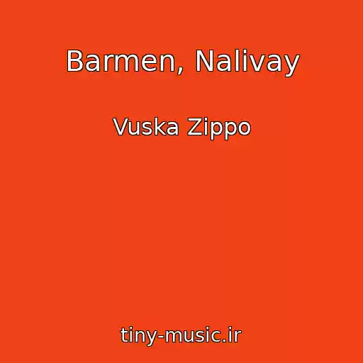 کاور آهنگ Barmen, Nalivay از Vuska Zippo