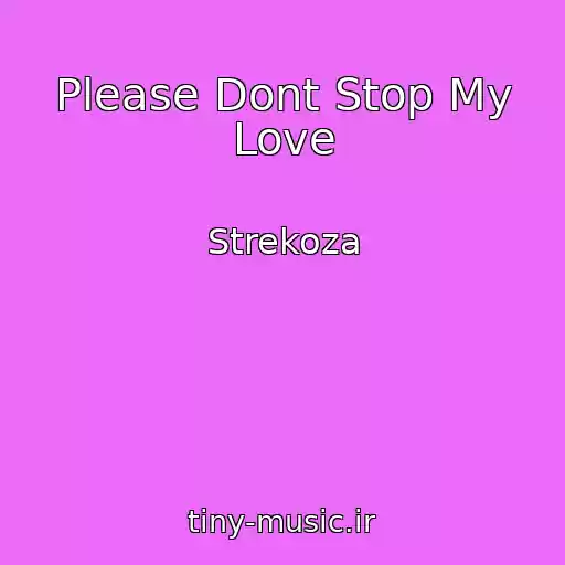 کاور آهنگ Please Dont Stop My Love از Strekoza