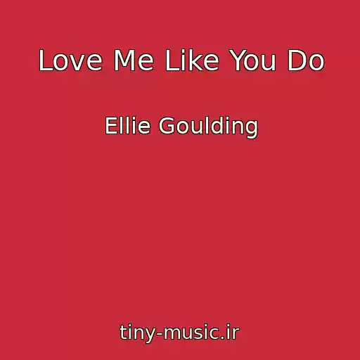 کاور آهنگ Love Me Like You Do از Ellie Goulding