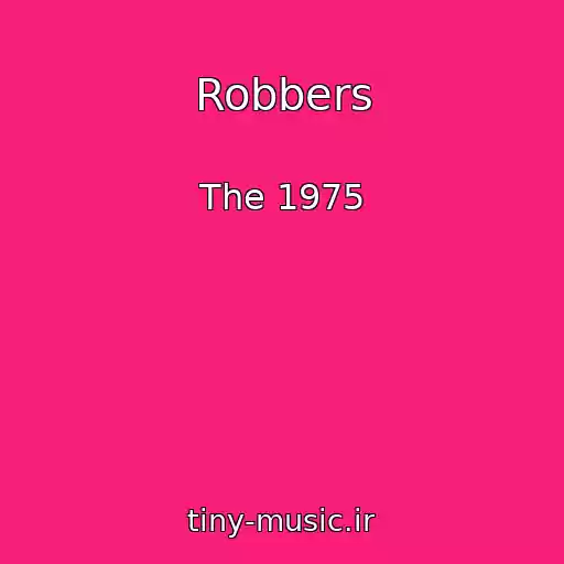 کاور آهنگ Robbers از The 1975