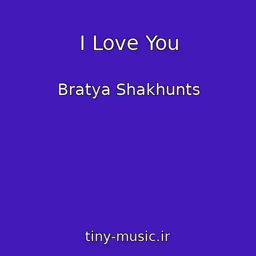 کاور آهنگ I Love You از Bratya Shakhunts