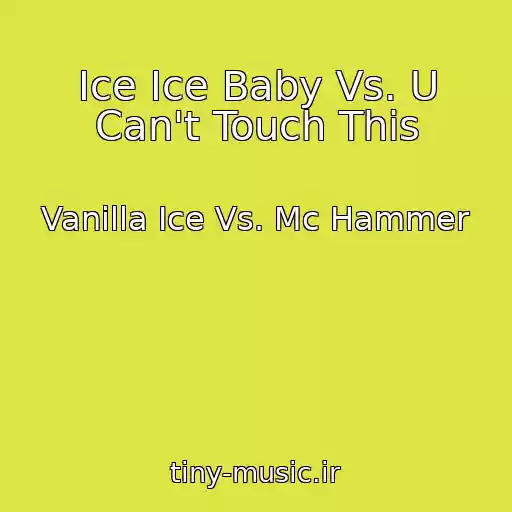 کاور آهنگ Ice Ice Baby Vs. U Can't Touch This از Vanilla Ice Vs. Mc Hammer